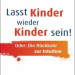 Lasst die Kinder wieder Kinder sein – auf zwillingswelten.de