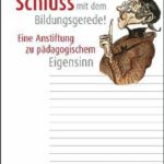 Michael Felten – Schluss mit dem Bildungsgerede