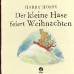 Harry Horse – Der kleine Hase feiert Weihnachten