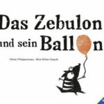 Das Zebulon und sein Ballon