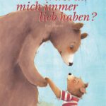 Wirst du mich immer lieb haben – hier bestellen