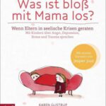 Was ist bloß mit Mama los
