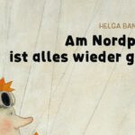 Am Nordpol ist alles wieder gut – Helga Bansch – Rezension