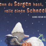 Wenn du Sorgen hast, rolle einen Schneeball
