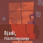 Peter Härtling – Djadi, Flüchtlingsjunge