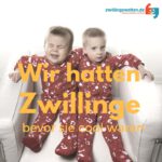 Wir hatten Zwillinge, bevor sie cool waren