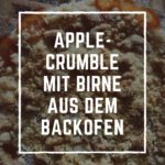 Apple-Crumble-mit-Birne-Rezept