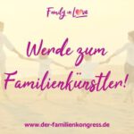 Familienkünstler werden